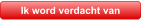 Ik word verdacht van