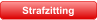 Strafzitting